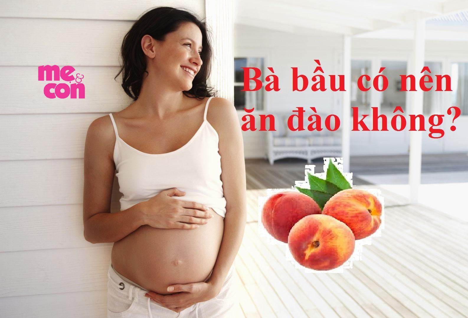 Bà bầu có nên ăn đào không? 5